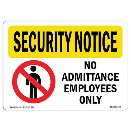 Signmission OSHA Security Sign, 10" Height, 14" Width, Rigid Plastic, No Admittance Employees Only, Landscape OS-SN-P-1014-L-11568